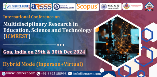 International Conference on Multidisciplinary Research in Education, Science and Technology (ICMREST)